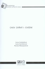 kniha Chov zvířat I - cvičení, Česká zemědělská univerzita 2009