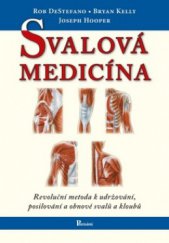 kniha Svalová medicína revoluční metoda k udržování, posilování a obnově svalů a kloubů, Poznání 2010