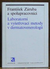 kniha Laboratorní a vyšetřovací metody v dermatovenerologii, Avicenum 1991