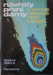 kniha Návraty první dámy o kometě Halleyově i těch druhých, Panorama 1986