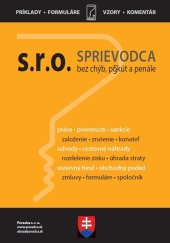 kniha s.r.o. Sprievodca bez chýb, pokút a penále založenie, vznik, dane, zisk, odvody, zrušenie + judikatúra, vzory zmlúv..., Poradca 2020
