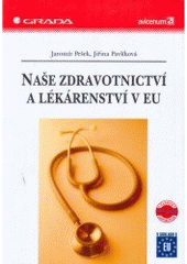 kniha Naše zdravotnictví a lékárenství v EU, Grada 2005