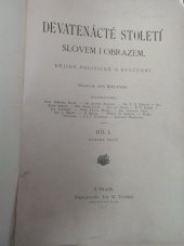 kniha Devatenácté století slovem i obrazem díl 1. - sv. 1 - dějiny politické a kulturní, Jos. R. Vilímek 1904