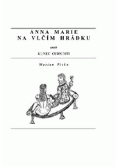 kniha Anna Marie na Vlčím hrádku, aneb, Konec cudnosti (erotická novela se šťastným koncem), Tribun EU 2008