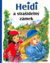 kniha Heidi a strašidelný zámek, Fortuna Libri 2005