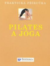 kniha Pilates a jóga, Svojtka & Co. 2006