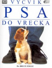 kniha Výchova a výcvik psa komplexná kniha o výchove a výcviku psov každého veku, Ottovo nakladatelství - Cesty 1999