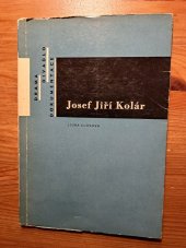 kniha Josef Jiří Kolár Profil dramatika a divadelníka, Divadelní ústav 1962