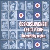 kniha Českoslovenští letci v RAF litoměřický region, Severočeská vědecká knihovna 2010