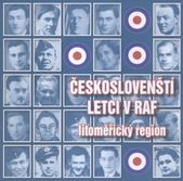 kniha Českoslovenští letci v RAF litoměřický region, Severočeská vědecká knihovna 2010