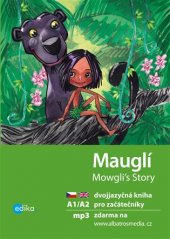 kniha Mowgli’s story = Mauglí  A1/A2, Edika 2017