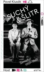 kniha Suchý a Šlitr Semafor 1959—1969, Host 2024