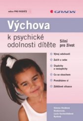 kniha Výchova k psychické odolnosti dítěte silní pro život, Grada 2009
