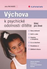 kniha Výchova k psychické odolnosti dítěte silní pro život, Grada 2009