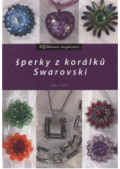 kniha Šperky z korálků Swarovski, CPress 2011