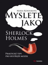 kniha Myslete jako Sherlock Holmes, BizBooks 2013