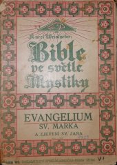 kniha Bible ve světle mystiky Řada VI. - Evangelium sv. Marka a zjevení sv. Jana, Zmatlík a Palička 1930