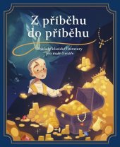 kniha Z příběhu do příběhu Poklady klasické literatury pro malé čtenáře, Drobek 2023