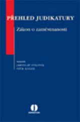 kniha Přehled judikatury. Zákon o zaměstnanosti, Wolters Kluwer 2011