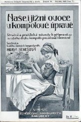 kniha Naše i jižní ovoce v kompotové úpravě stručné a praktické návody ku přípravě kompotů všech druhů v domácnosti pro zdravé i nemocné, Neubert 1916