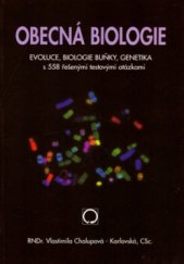 kniha Obecná biologie evoluce, biologie buňky, genetika : s 558 řešenými testovými otázkami : středoškolská učebnice, Nakladatelství Olomouc 2002