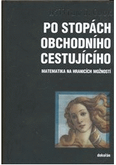 kniha Po stopách obchodního cestujícího matematika na hranicích možností, Argo 2012