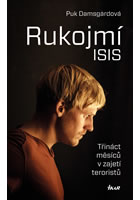 kniha Rukojmí ISIS - Třináct měsíců v zajetí Islámského státu, Euromedia 2016