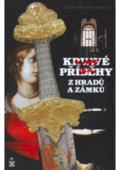 kniha Krvavé příběhy z hradů a zámků, Petrklíč 2008