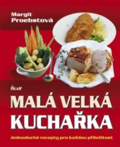 kniha Malá velká kuchařka jednoduché recepty pro každou příležitost, Ikar 2008