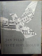 kniha Svět sivý holub Verše 1945-1962, Československý spisovatel 1963
