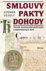 kniha Smlouvy, pakty, dohody slovník mezinárodně politických a diplomatických aktů, Epocha 2002