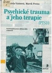 kniha Psychické trauma a jeho terapie (PTSD) psychologická pomoc obětem válek a katastrof, Portál 1999