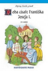 kniha Doba císaře Františka Josefa I. (19. století), Kartografie 2010