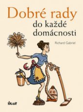 kniha Dobré rady do každé domácnosti, Ikar 2008