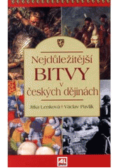 kniha Nejdůležitější bitvy v českých dějinách, Alpress 2007