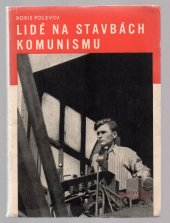 kniha Lidé na stavbách komunismu Výbor článků ze sovět. tisku, Svět sovětů 1952