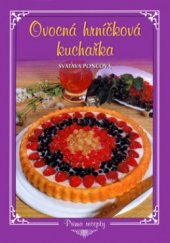 kniha Ovocná hrníčková kuchařka, Knižní expres 2006