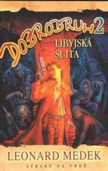 kniha Dobrodruh. 2, - Libyjská suita, Straky na vrbě 2008