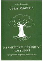 kniha Hermetické lékařství rostlinné spagyrická příprava kvintesence, OLDM 2010
