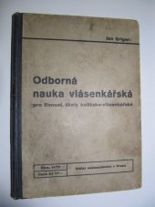 kniha Odborná nauka vlásenkářská pro živnost. školy holičsko-vlásenkářské, Státní nakladatelství 1936