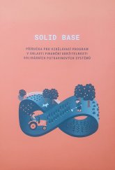 kniha Solid Base  : příručka pro vzdělávací program v oblasti finanční udržitelnosti solidárních potravinových systémů, Asociace  místních potravinových iniciativ 2019