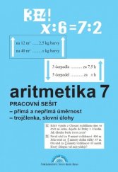 kniha Aritmetika 7 Pracovní sešit přímá a nepřímá úměrnost, trojčlenka, slovní úlohy, Nakladatelství Nová škola Brno 2022