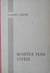 kniha Buničitá vlna vítězí poutavé osudy buničité vlny od laboratorního pokusu k průmyslové výrobě ve velkém, Česká grafická Unie 1942