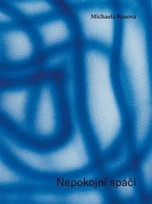 kniha Nepokojní spáči, Artforum 2022