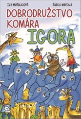 kniha Dobrodružstvo komára Igora, Ottovo nakladateľstvo 2018