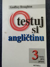 kniha Otestuj si angličtinu 3 testy pro praxi, Aktuell 1996
