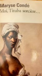 kniha Moi, Tituba sorcière... Noire de Salem, Folie 1986