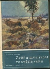 kniha Zvěř a myslivost ve světle věků, Em. Hladík 1948