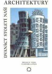 kniha Dvanáct století naší architektury, Nakladatelství Olomouc 2003