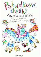 kniha Pohádkové chvilky dětem do postýlky, Knižní klub 2007